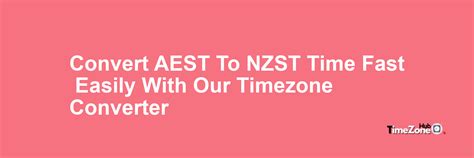 9am aest to nzst|7am aest to nzt.